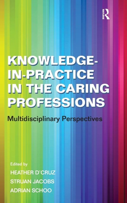 Knowledge-in-Practice in the Caring Professions - Struan Jacobs