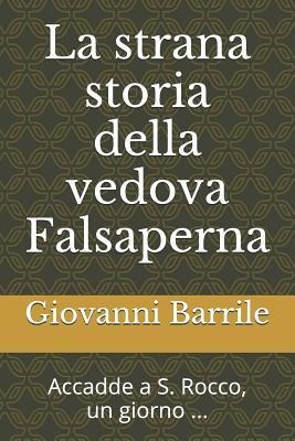 La strana storia della vedova Falsaperna - Giovanni Barrile