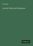 Cover-Bild zum Titel 'Aus den Tiefen des Weltmeeres' von 'Carl Chun'