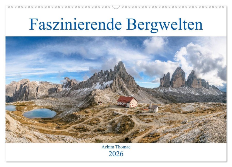 Faszinierende Bergwelten (Wandkalender 2026 DIN A2 quer), CALVENDO Monatskalender - Achim Thomae