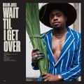 Wait Til I Get Over - Durand Jones