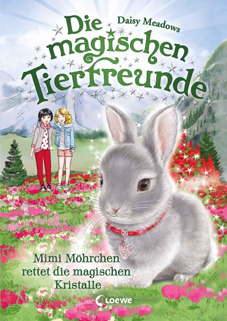 Die magischen Tierfreunde (Band 21) - Mimi Möhrchen rettet die magischen Kristalle - Daisy Meadows