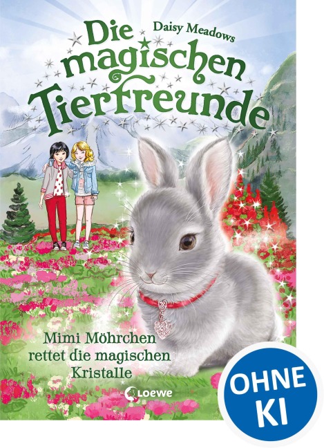 Die magischen Tierfreunde (Band 21) - Mimi Möhrchen rettet die magischen Kristalle - Daisy Meadows
