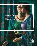 Cover-Bild zum Titel 'Heroinnen' von 'Claude Cahun'