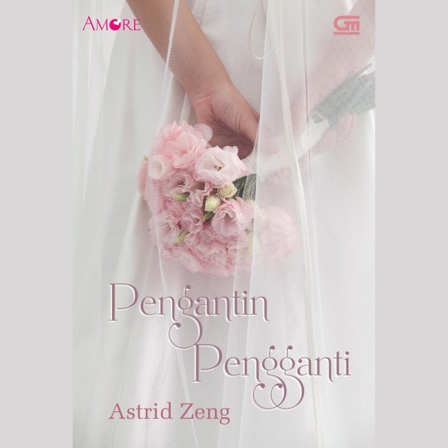 Pengantin Pengganti - Astrid Zeng