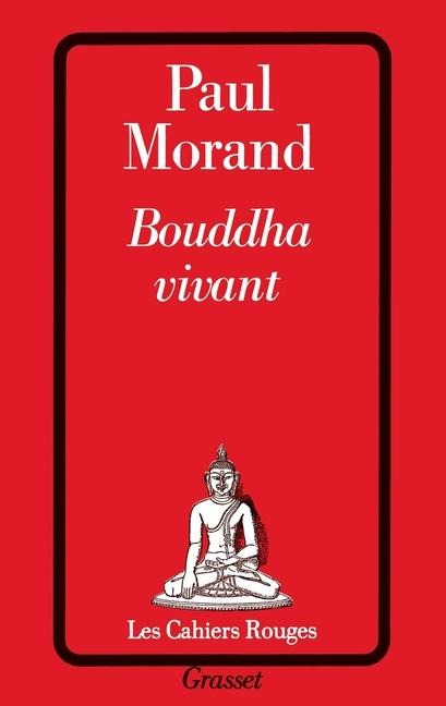 Bouddha vivant - Paul Morand