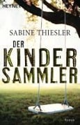Cover-Bild zum Titel 'Der Kindersammler' von 'Sabine Thiesler'