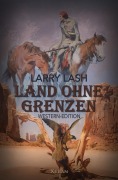 Cover-Bild zum Titel 'Land ohne Grenzen' von 'Larry Lash'