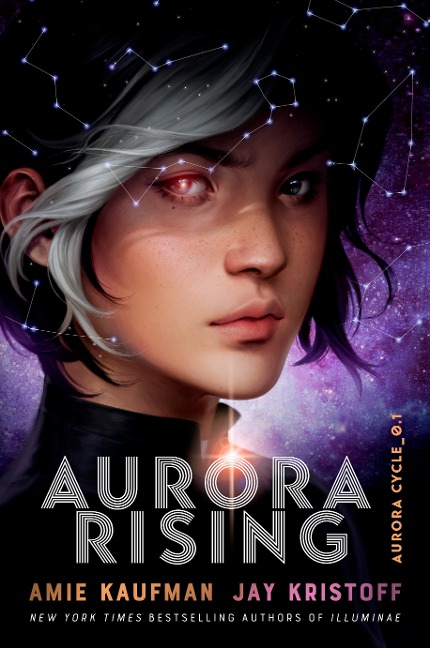 Aurora Rising (The Aurora Cycle) - Amie Kaufman, Jay Kristoff