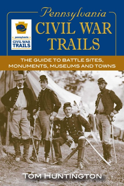 Pennsylvania Civil War Trails - Tom Huntington