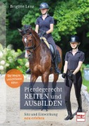 Cover-Bild zum Titel 'Pferdegerecht reiten und ausbilden' von 'Brigitte Lenz'
