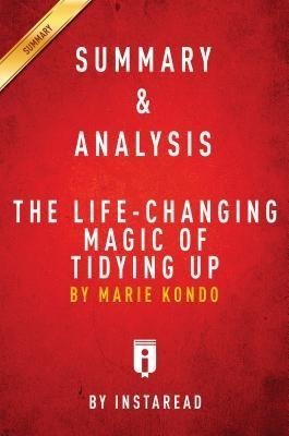 Summary of The Life-Changing Magic of Tidying Up - Instaread Summaries