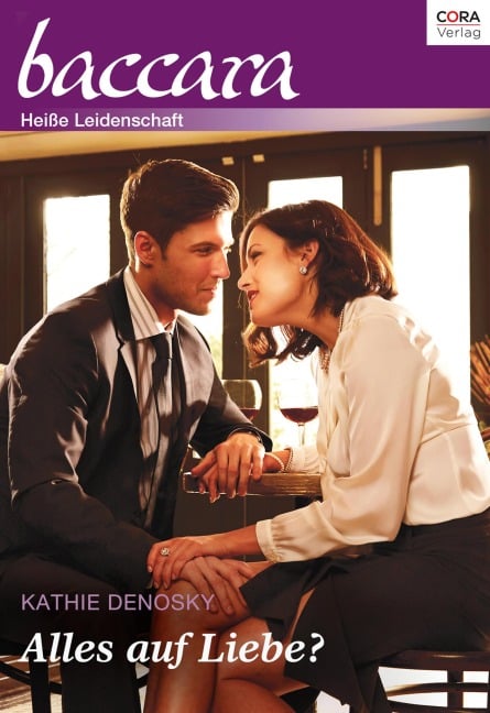 Collection Baccara Band 339 - Titel 3: Alles auf Liebe? - Kathie Denosky