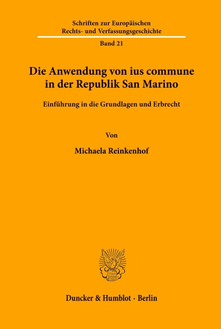 Die Anwendung von ius commune in der Republik San Marino. - Michaela Reinkenhof