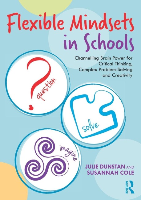 Flexible Mindsets in Schools - Julie Dunstan, Susannah Cole