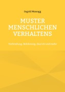 Cover-Bild zum Titel 'Muster menschlichen Verhaltens' von 'Ingrid Manogg'