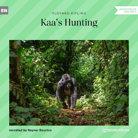 Kaa's Hunting - Rudyard Kipling