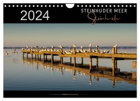 Steinhuder Meer - Steinhude (Wandkalender 2024 DIN A4 quer), CALVENDO Monatskalender - Peter Roder