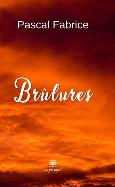 Brûlures - Pascal Fabrice