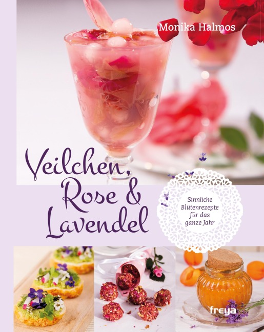 Veilchen, Rose und Lavendel - Monika Halmos