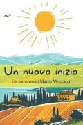 Un nuovo inizio - Marco Mencacci