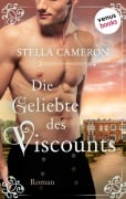 Cover-Bild zum Titel 'Die Geliebte des Viscounts - Regency Hearts 2' von 'Stella Cameron'