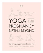 Cover-Bild zum Titel 'Yoga for Pregnancy, Birth and Beyond' von 'Francoise Barbira Freedman'