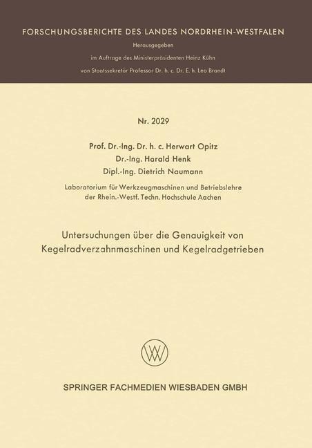 Untersuchungen über die Genauigkeit von Kegelradverzahnmaschinen und Kegelradgetrieben - Herwart Opitz