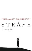 Cover-Bild zum Titel 'Strafe' von 'Ferdinand von Schirach'