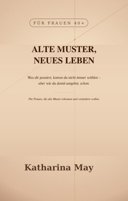 Alte Muster, neues Leben - Katharina May