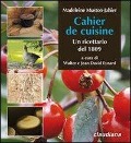 Cahier de cuisine. Un ricettario del 1809 - Madeleine Muston Jahier