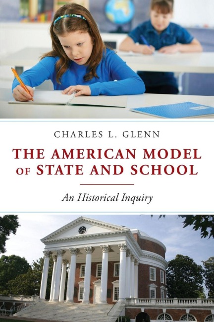 The American Model of State and School - Charles L. Glenn