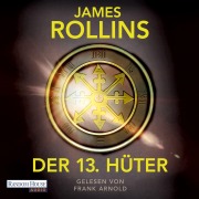 Cover-Bild zum Titel 'Der 13. Hüter' von 'James Rollins'