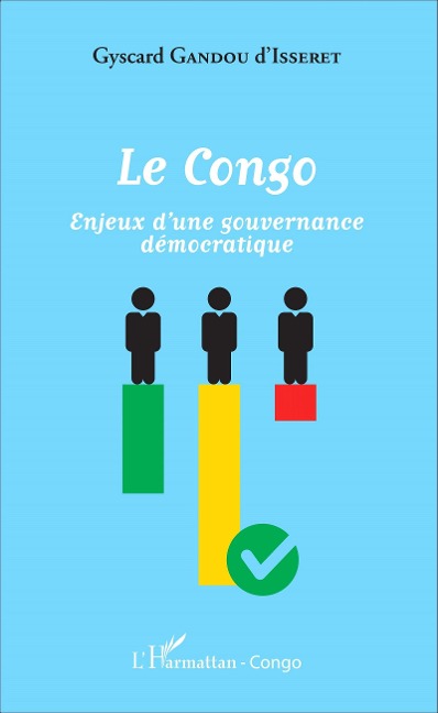 Le Congo - Crépin Gyscard Gandou D'Isseret