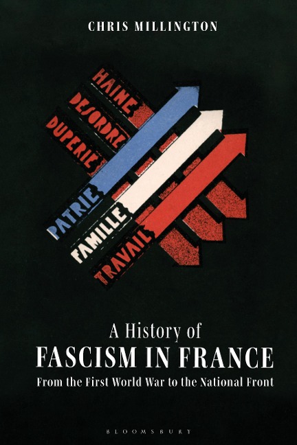 A History of Fascism in France - Chris Millington