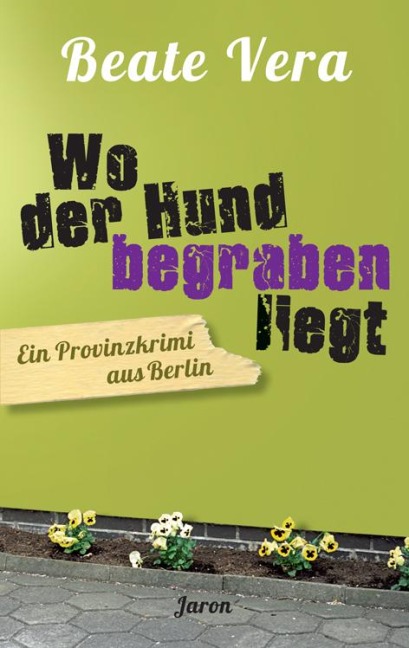 Wo der Hund begraben liegt - Beate Vera