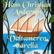 Cover-Bild zum Titel 'Valtameren äärellä' von 'H. C. Andersen'