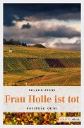 Cover-Bild zum Titel 'Frau Holle ist tot' von 'Roland Stark'