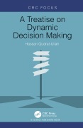 Cover-Bild zum Titel 'A Treatise on Dynamic Decision Making' von 'Hassan Qudrat-Ullah'