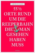Cover-Bild zum Titel '55 1/2 Orte rund um die Reeperbahn, die man gesehen haben muss' von 'Cornelius Hartz'