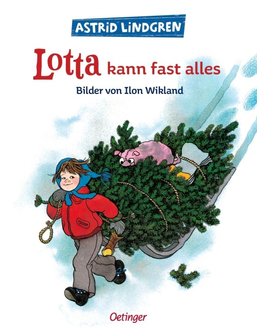 Lotta kann fast alles - Astrid Lindgren, Ilon Wikland