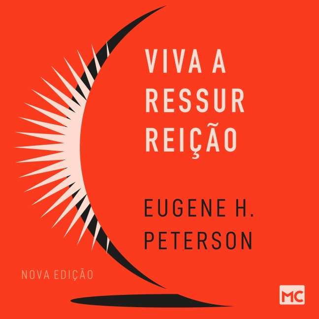 Viva a ressurreição (Nova edição) - Eugene H. Peterson
