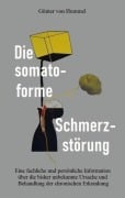 Die somatoforme Schmerzstörung - Günter von Hummel