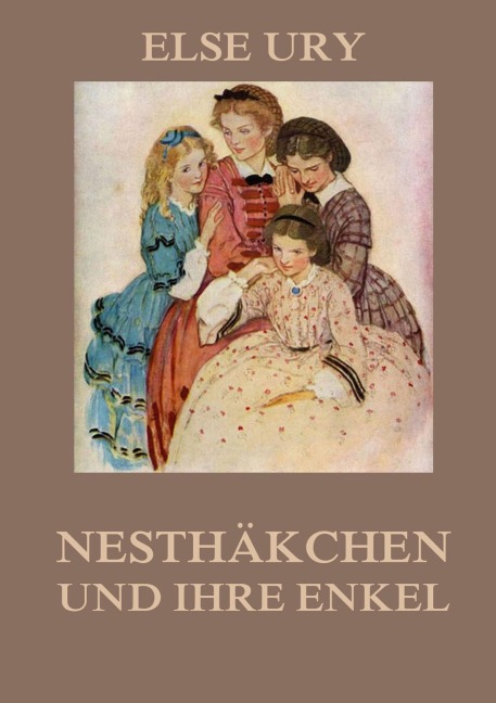 Nesthäkchen und ihre Enkel - Else Ury