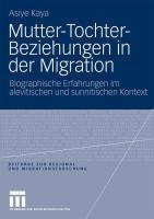 Mutter-Tochter-Beziehungen in der Migration - Asiye Kaya