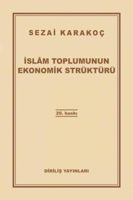 Islam Toplumunun Ekonomik Strüktürü - Sezai Karakoc