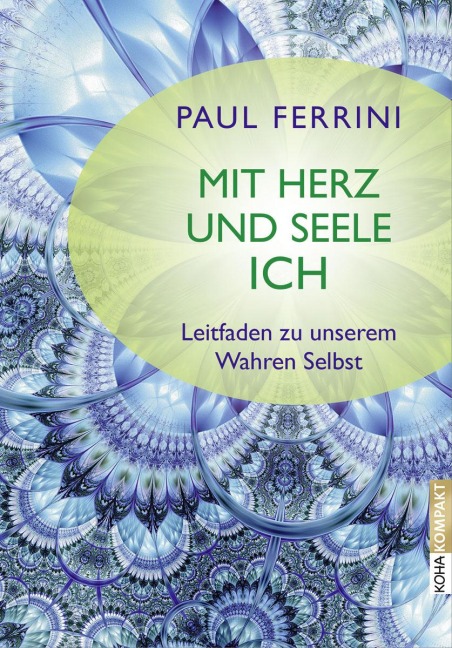 Mit Herz und Seele ich! - Paul Ferrini