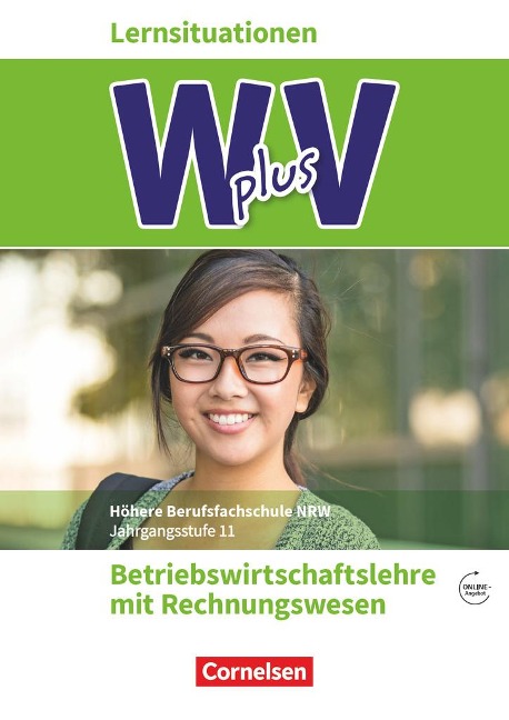 W plus V - Höhere Berufsfachschule Nordrhein-Westfalen Band 1: 11. Jahrgangsstufe - BWL mit Rechnungswesen - Uta Eichborn, Christian Fritz, Ute Morgenstern, Thomas Schmitz-Kaltenthaler, Petra Walenciak