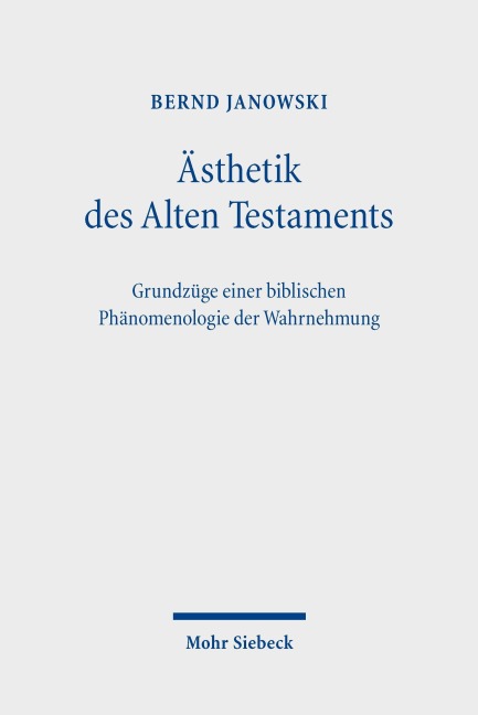 Ästhetik des Alten Testaments - Bernd Janowski