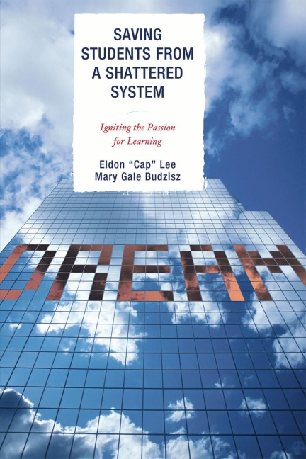 Saving Students from a Shattered System - Eldon 'Cap' Lee, Mary Gale Budzisz